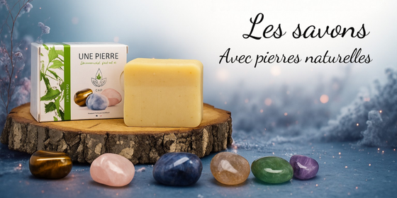 Savon + Pierre à l'intérieur