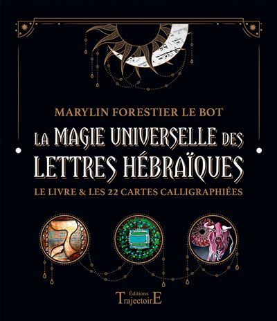 LA MAGIE UNIVERSELLE DES LETTRES HÉBRAÏQUES - ESOTERYS